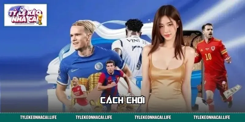 Học cách chơi kèo bóng đá đúng chuẩn, giúp tăng tỷ lệ thắng